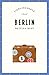 Berlin Reiseführer LIEBLINGSORTE by Bettina Rust