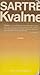 Kvalme by Jean-Paul Sartre Kvalme by Jean-Paul Sartre