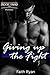 Giving Up the Fight (Rock Hard Gym #2)