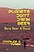 Planets Don't Drink Beer