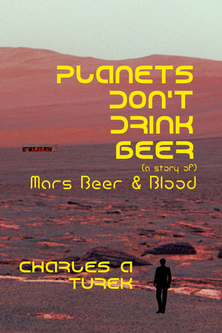Planets Don't Drink Beer