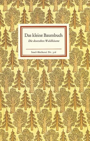 Das kleine Baumbuch - Die deutschen Waldbäume