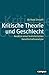 Geschlecht, Familie, Sexualität: Die Entwicklung der Kritischen Theorie aus der Perspektive sozialwissenschaftlicher Geschlechterforschung