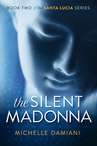 The Silent Madonna (Santa Lucia #2)