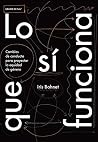 Book cover for Lo que sí funciona: Cambios de conducta para proyectar la equidad de género (Spanish Edition)