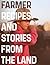 Farmer: Recipes And Stories From The Land