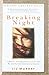 Breaking Night: A Memoir of Forgiveness, Survival, and My Journey from Homeless to Harvard