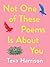 Not One of These Poems Is About You by Teva Harrison Not One of These Poems Is About You by Teva Harrison