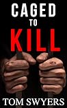 Caged to Kill