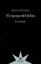 El cuerpo el delito (Paperback)