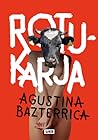 Rotukarja by Agustina Bazterrica