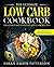 The Ultimate Low Carb Cookbook by Sarah Patterson