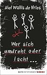 Wer sich umdreht ...
