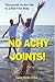 No Achy Joints! by Carol Merlo M.Ed.