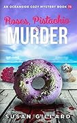 Roses, Pistachio & Murder