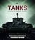 Tanks: A History of Armoured Warfare: The History of Armoured Warfare