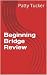 Beginning Bridge Review