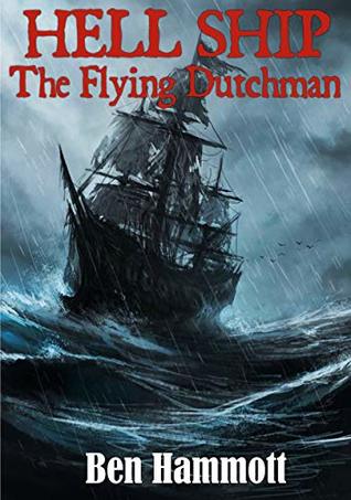 HELL SHIP - The Flying Dutchman (Kindle Edition)