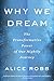 Why We Dream: The Transformative Power of Our Nightly Journey