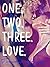 One. Two. Three. Love.