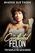 The Conflicted Felon (The Conflicted Love Series Book 3)