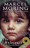 The Holocaust: A Novella About a True Miracle in the Holocaust The Holocaust: A Novella About a True Miracle in the Holocaust