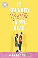 It Sounded Better in My Head