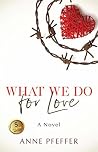 What We Do for Love