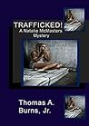 Trafficked! (Natalie McMasters Mysteries, #3) Trafficked! (Natalie McMasters Mysteries, #3)