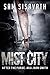 Mist City (After The Purge: AKA John Smith #1)