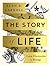 The Story of Life: Great Discoveries in Biology