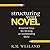 Structuring Your Novel: Essential Keys for Writing an Outstanding Story