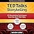 TED Talks Storytelling: 23 Storytelling Techniques from the Best TED Talks