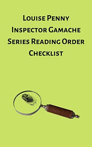 Louise Penny Inspector Gamache Series Reading Order Checklist by Weird ...