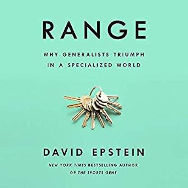 Range: Why Generalists Triumph in a Specialized World