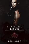 A Cruel Love by S.M. Soto
