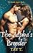 The Alpha's Breeder (The Breeder #1)