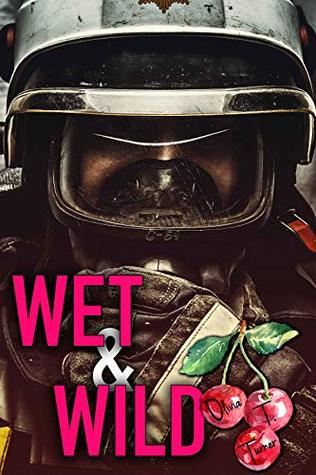 Wet and Wild (Kindle Edition)