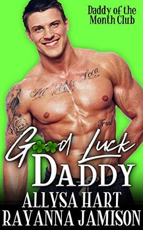 Good Luck Daddy (Daddy of the Month Club, #1)