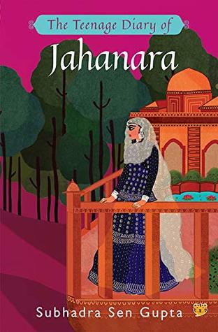 The Teenage Diary of Jahanara (Kindle Edition)