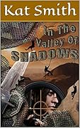 In The Valley Of Shadows