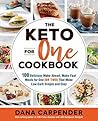 The Keto For One Cookbook by Dana Carpender