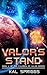 Valor's Stand: A Young Adult Military Science Fiction Novel (Children of Valor Book 5)
