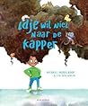 Idje wil niet naa...