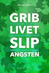 Grib livet - Slip...