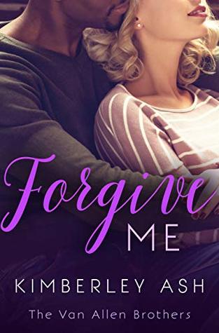 Forgive Me (Van Allen Brothers #1)