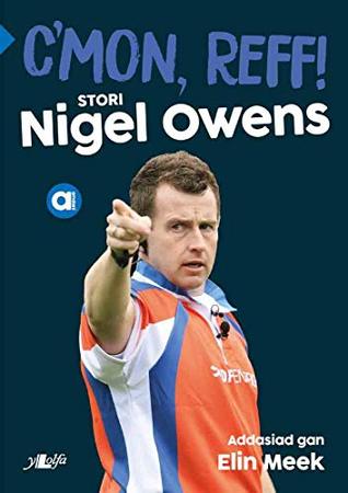 C'mon Reff: Stori Nigel Owens (Welsh Edition)