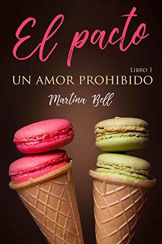 El pacto: Un amor prohibido (Spanish Edition)