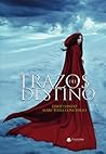 Trazos del destino (El legado de los Primeros, #3)