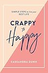 Crappy to Happy: ...